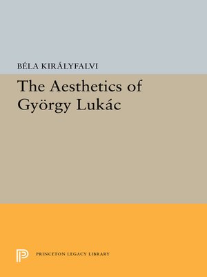 cover image of The Aesthetics of Gyorgy Lukacs